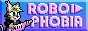 robophobia's button